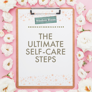 The Ultimate Self-Care Steps WISDOM HELPSHEET