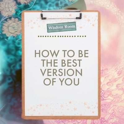How to be the best version of you HELPSHEET