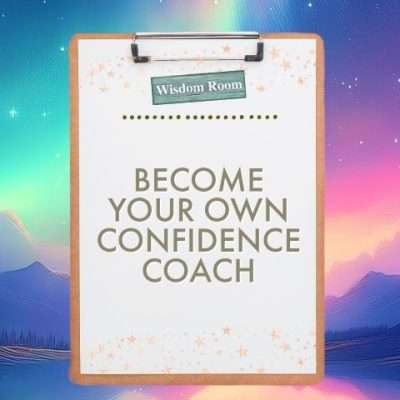 Become Your Own Confidence Coach HELPSHEET