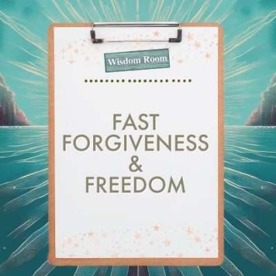 Fast Forgiveness & Freedom HELPSHEET
