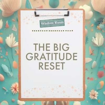 The Big Gratitude Reset HELPSHEET